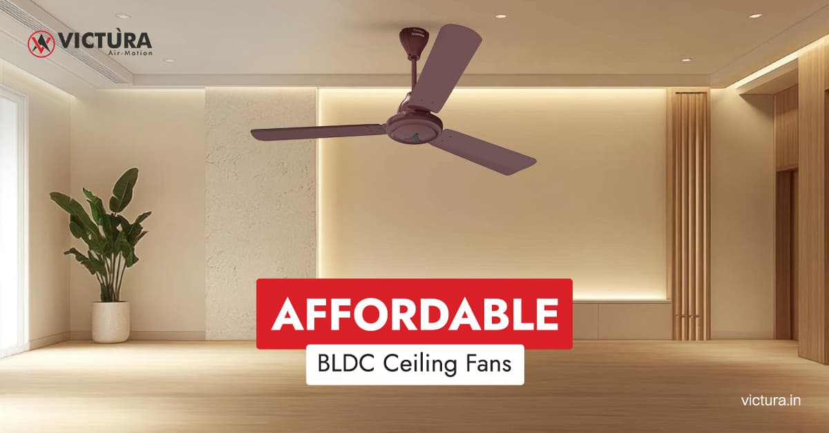 How to Pick BLDC Ceiling Fans That Are Both Affordable and Long Lasting