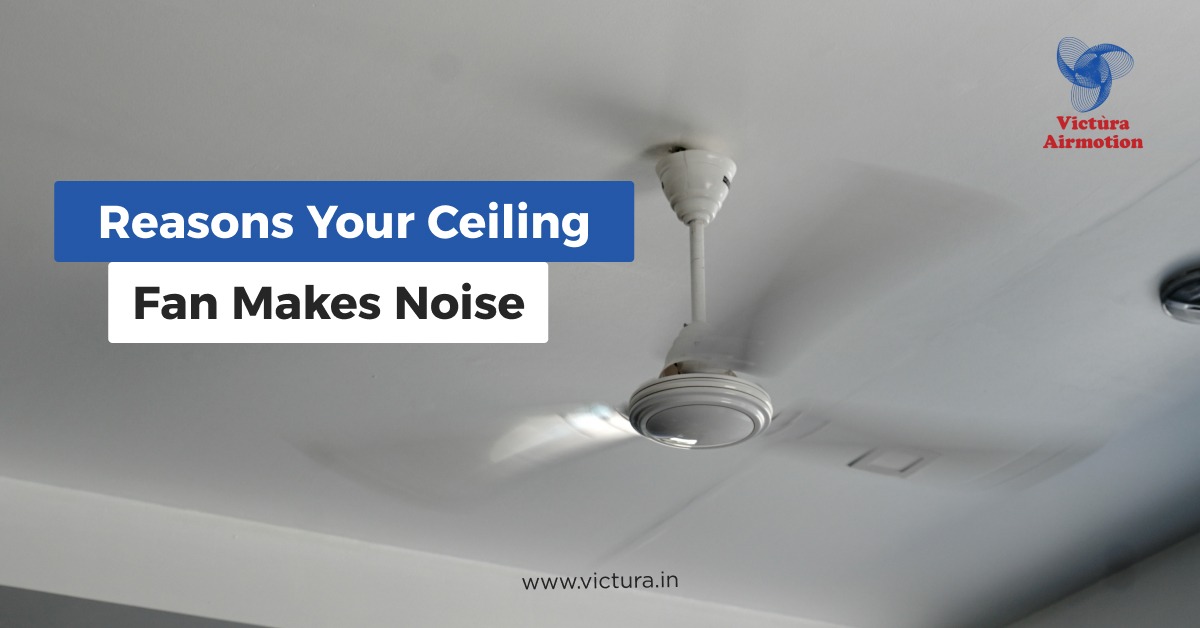 Reasons Your Ceiling Fan Makes Noise at Night